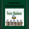 Forex Training Business - Aaron Danker