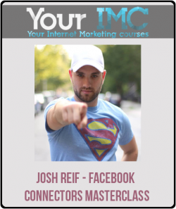 Josh Reif - Facebook Connectors Masterclass-imc