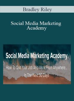 Bradley Riley – Social Media Marketing Academy