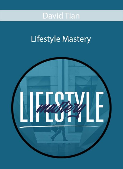 [Download Now] David Tian - Lifestyle Mastery