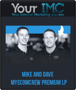 Mike and Dave - MyEcomCrew Premium lp-imc