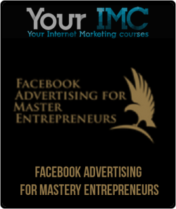 Facebook Advertising For Mastery Entrepreneurs-imc