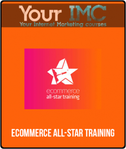 [Download Now] Ecommerce All-Star Training