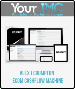 Alex J Crumpton - Ecom Cashflow Machine-imc