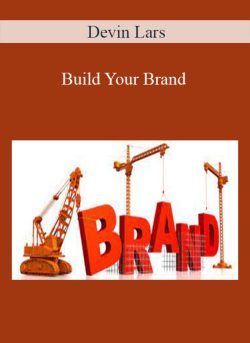 Devin Lars – Build Your Brand