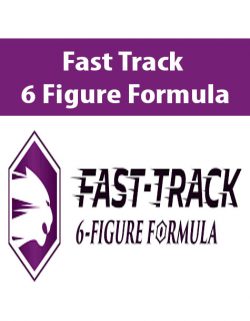 Fast Track 6 Figure Formula