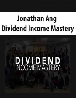 Jonathan Ang – Dividend Income Mastery