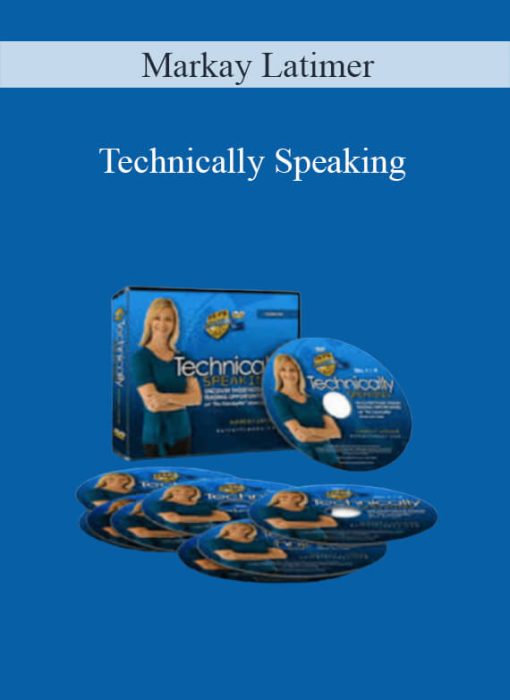 Markay Latimer – Technically Speaking