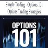 [Download Now] Simpler Trading - Options 101 - Options Trading Strategies