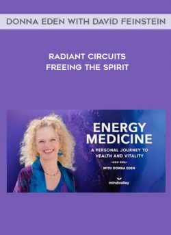[Download Now] Donna Eden with David Feinstein – Radiant Circuits