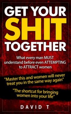 David T – Get Your Shit Together