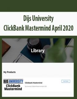 Dijs University – ClickBank Mastermind April 2020