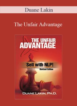 Duane Lakin – The Unfair Advantage