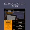 Fibsdontlie – Fibs Don’t Lie Advanced Course