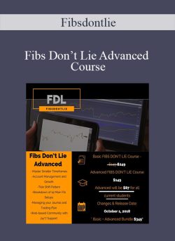 Fibsdontlie – Fibs Don’t Lie Advanced Course