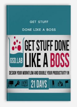 Get Stuff Done Like a Boss presented by Tiago Forte