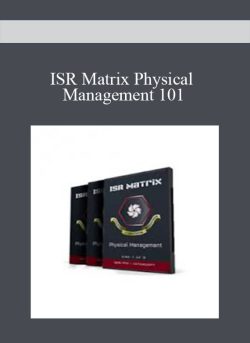 ISR Matrix Physical Management 101