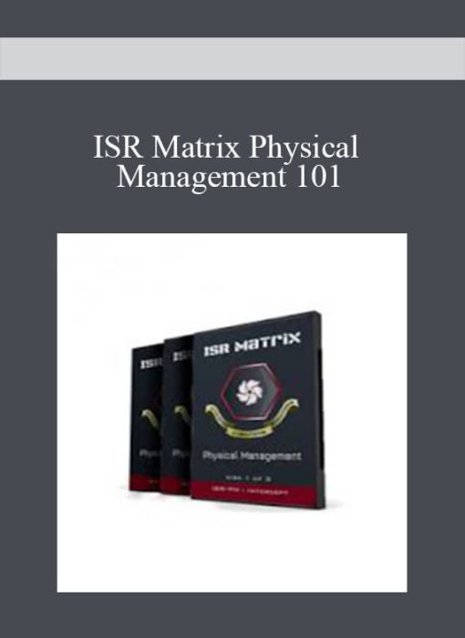ISR Matrix Physical Management 101