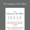 Jody Foster & Michelle Joy – The Schmuck in My Office How to Deal Effectively with Difficult People at Work