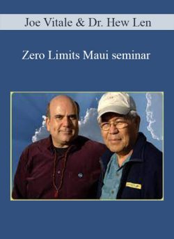 Joe Vitale & Dr. Hew Len – Zero Limits Maui seminar