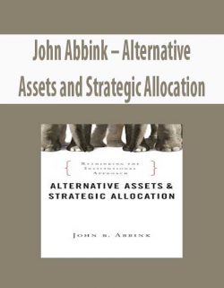John Abbink – Alternative Assets and Strategic Allocation