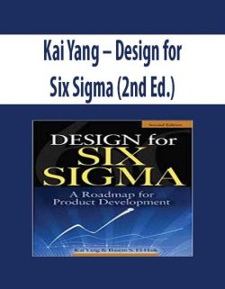 Kai Yang – Design for Six Sigma (2nd Ed.)