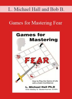 L. Michael Hall and Bob Bodenhamer – Games for Mastering Fear