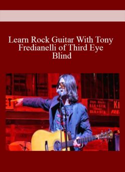 Learn Rock Guitar With Tony Fredianelli of Third Eye Blind