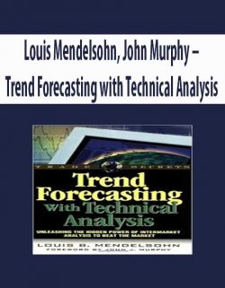 Louis Mendelsohn, John Murphy – Trend Forecasting with Technical Analysis