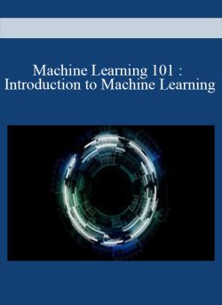 Machine Learning 101 Introduction to Machine Learning