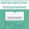 Madan M.Gupta, Liang Jin, N. Homma – Static & Dynamic Neural Networks