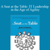 Mark Schwartz – A Seat at the Table IT Leadership in the Age of Agility