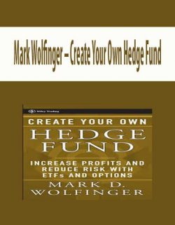 Mark Wolfinger – Create Your Own Hedge Fund