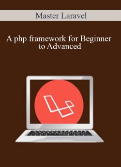 Master Laravel – A php framework for Beginner to Advanced