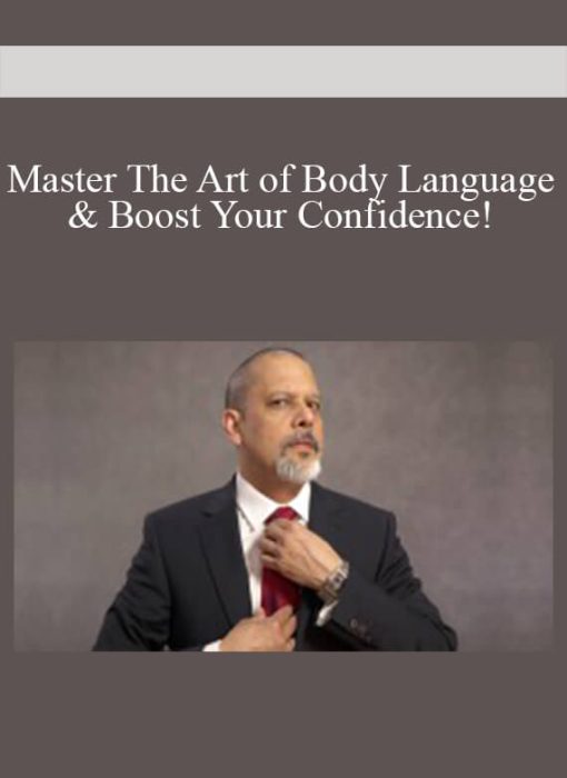 Master The Art of Body Language & Boost Your Confidence!