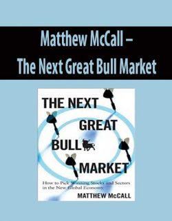 Matthew McCall – The Next Great Bull Market
