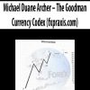 Michael Duane Archer – The Goodman Currency Codex (fxpraxis.com)