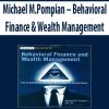 Michael M.Pompian – Behavioral Finance & Wealth Management