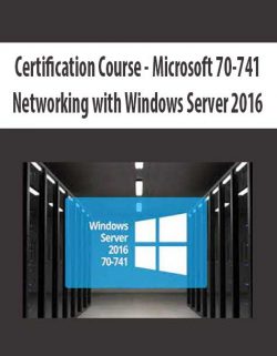 Microsoft 70-741 Networking with Windows Server 2016