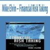 Mike Elvin – Financial Risk Taking