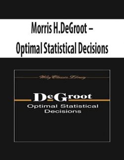 Morris H.DeGroot – Optimal Statistical Decisions