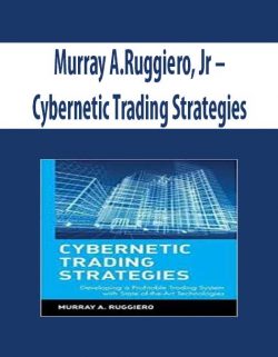 Murray A.Ruggiero, Jr – Cybernetic Trading Strategies