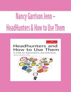 Nancy Garrison Jenn – HeadHunters & How to Use Them