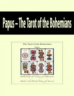Papus – The Tarot of the Bohemians