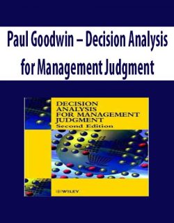 Paul Goodwin – Decision Analysis for Management Judgment
