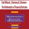 Paul Wilmott, S.Howison & J.Dewinne – The Mathematics of Financial Derivates
