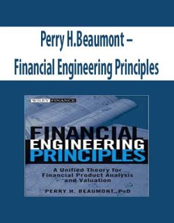 Perry H.Beaumont – Financial Engineering Principles