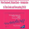 Peter Brockwell, Richard Davis – Introduction to Time Series and Forecasting 2th Ed