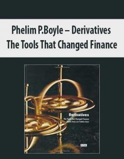 Phelim P.Boyle – Derivatives The Tools That Changed Finance