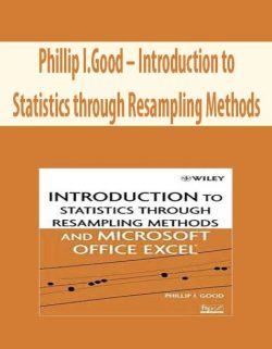 Phillip I.Good – Introduction to Statistics through Resampling Methods
